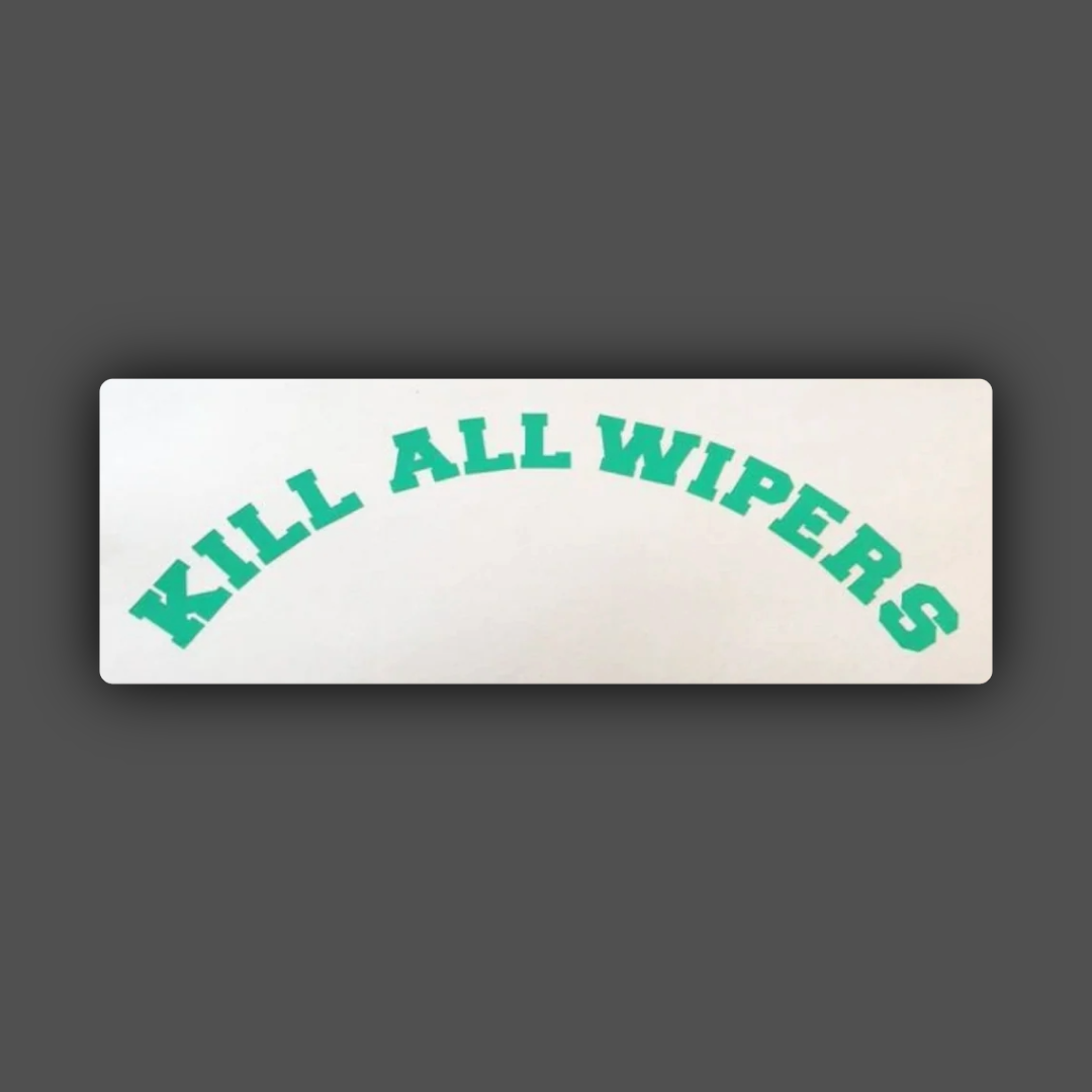 KILL ALL WIPERS™ V1 ARC - STICKER