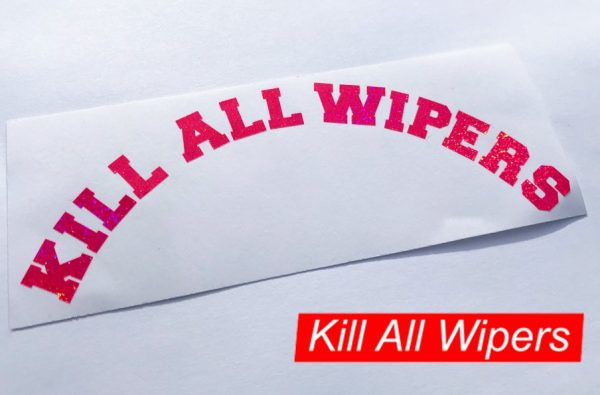 KILL ALL WIPERS™ V1 ARC - STICKER
