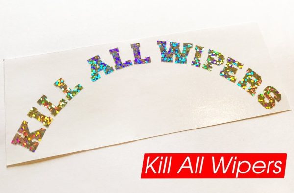 KILL ALL WIPERS™ V1 ARC - STICKER